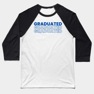 GRADUATED GRADUATED GRADUATED in navy Baseball T-Shirt